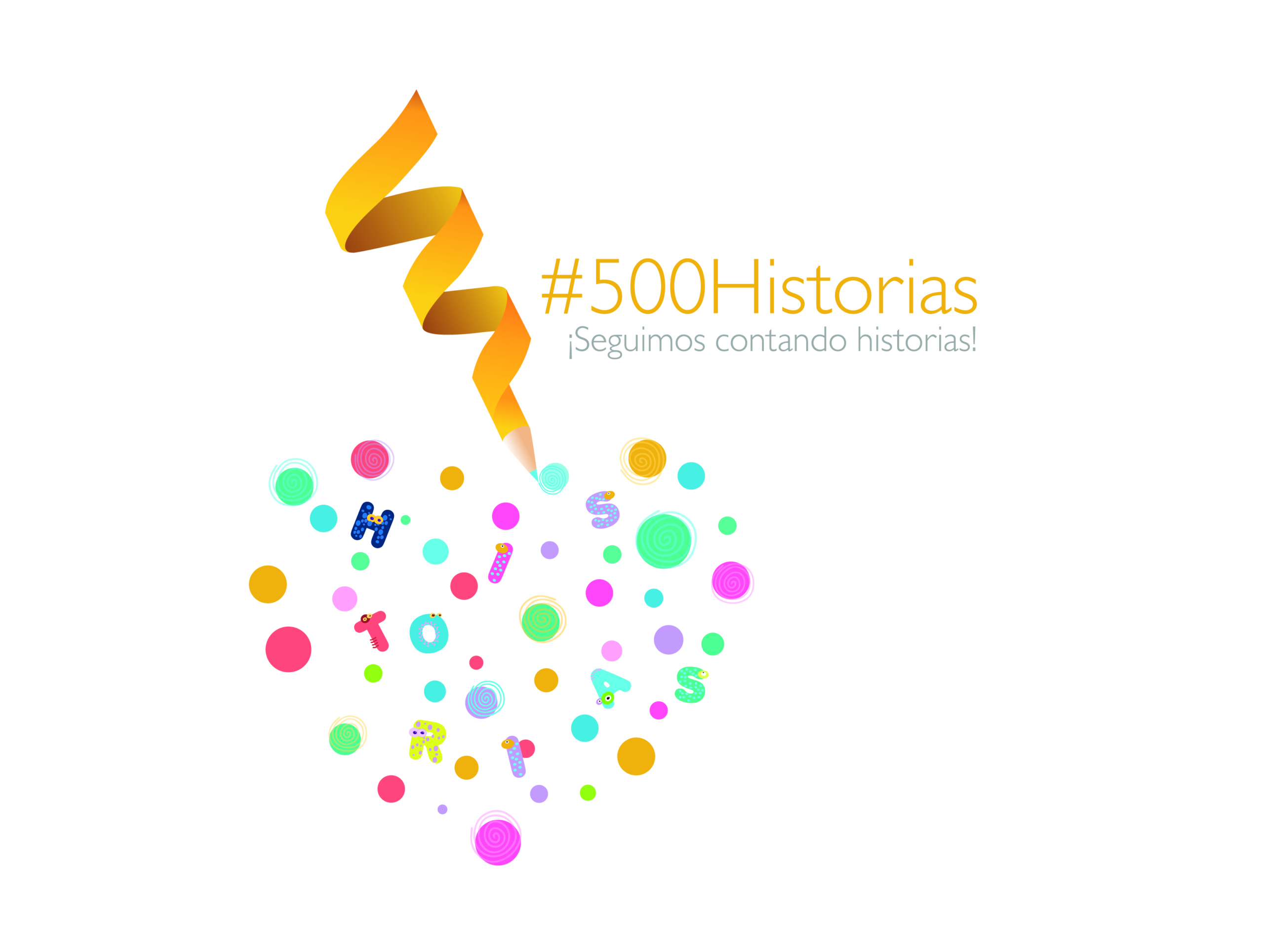 #500Historias ¡Seguimos contando historias!